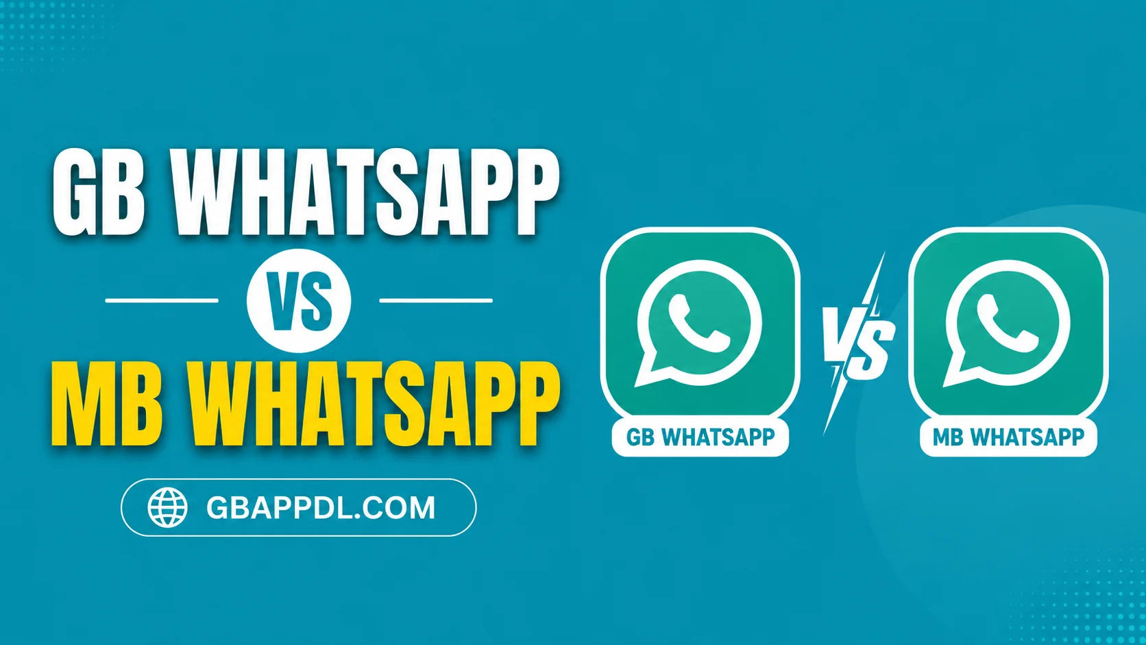 GB WhatsApp vs MB WhatsApp