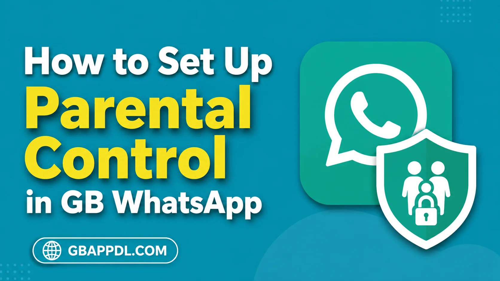 How to Set Up Parental Control in GB WhatsApp